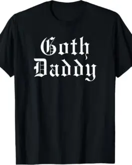 Goth daddy Goth dad emo Punk cool father’s Day T-Shirt