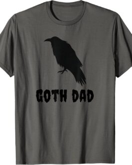 Mens Goth Dad Gothic Black Bird Crow Funny Emo Father’s Day T-Shirt